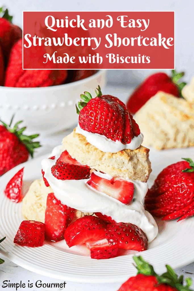 quick strawberry shortcake made with biscuits
